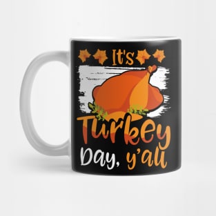 Its Turkey Day Y'All Happy Thanksgiving Mug